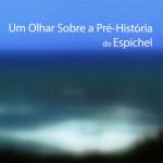 Um olhar sobre a Pré-História do Espichel